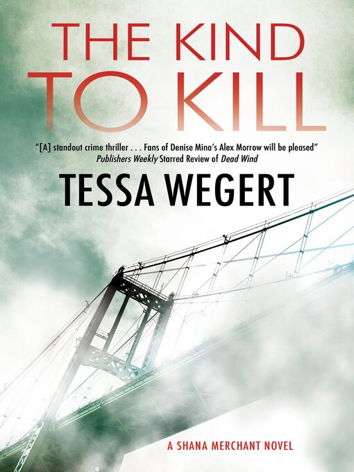 Title details for The Kind to Kill by Tessa Wegert - Available